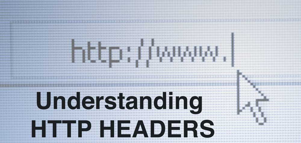 Understanding HTTP Headers